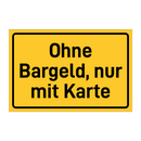 Ohne Bargeld, nur mit Karte