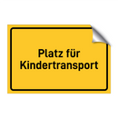 Platz für Kindertransport