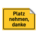 Platz nehmen, danke