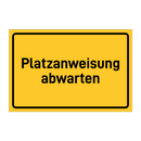 Platzanweisung abwarten