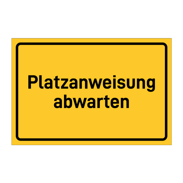Platzanweisung abwarten