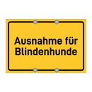 Ausnahme für Blindenhunde & Ausnahme für Blindenhunde & Ausnahme für Blindenhunde