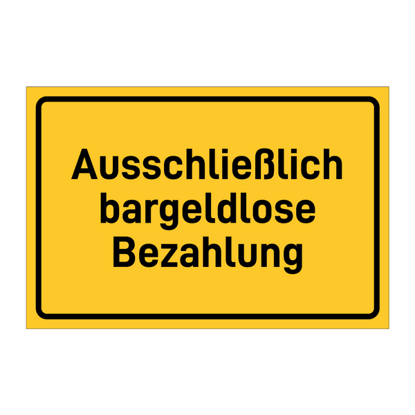 Ausschließlich bargeldlose Bezahlung & Ausschließlich bargeldlose Bezahlung