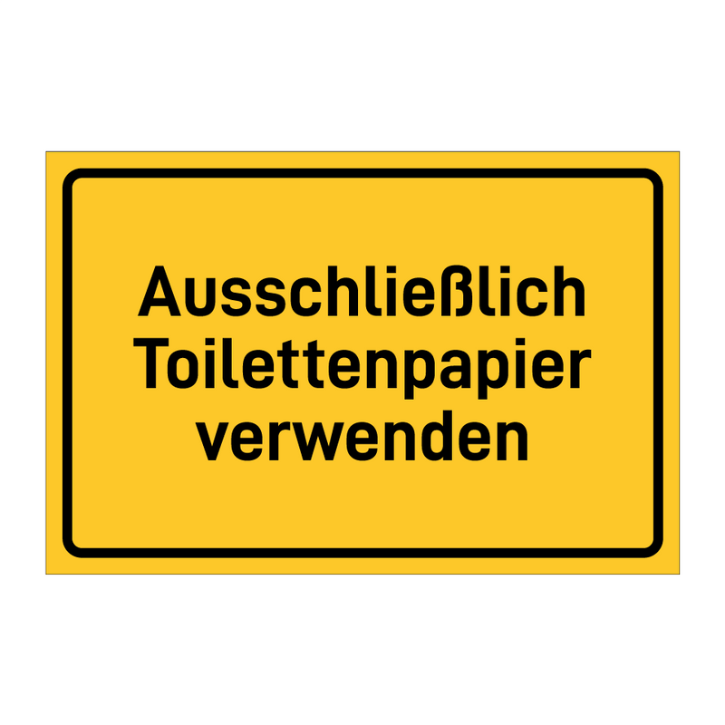 Ausschließlich Toilettenpapier verwenden & Ausschließlich Toilettenpapier verwenden