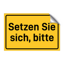 Setzen Sie sich, bitte