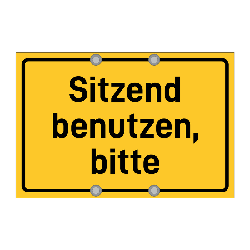 Sitzend benutzen, bitte