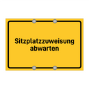 Sitzplatzzuweisung abwarten