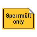 Sperrmüll only