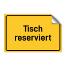 Tisch reserviert