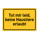 Tut mir leid, keine Haustiere erlaubt