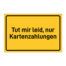 Tut mir leid, nur Kartenzahlungen