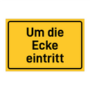 Um die Ecke eintritt