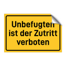 Unbefugten ist der Zutritt verboten