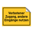 Verbotener Zugang, andere Eingänge nutzen