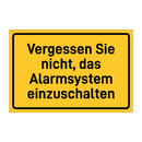 Vergessen Sie nicht, das Alarmsystem einzuschalten