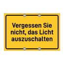 Vergessen Sie nicht, das Licht auszuschalten