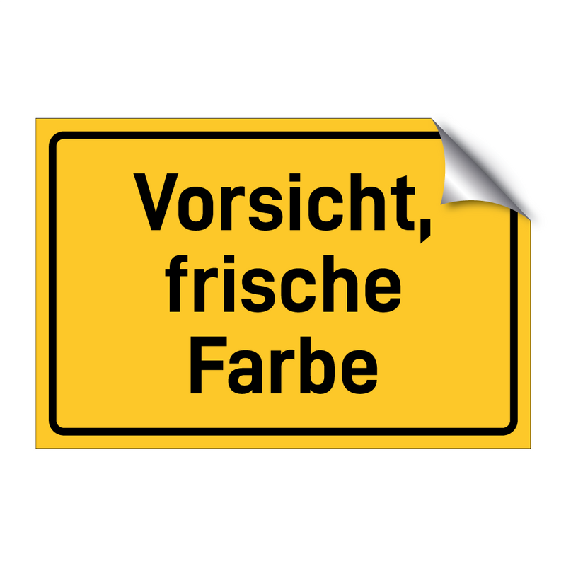 Vorsicht, frische Farbe