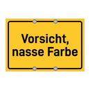 Vorsicht, nasse Farbe