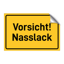 Vorsicht! Nasslack