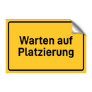 Warten auf Platzierung