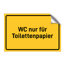 WC nur für Toilettenpapier