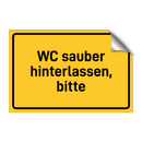 WC sauber hinterlassen, bitte