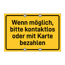 Wenn möglich, bitte kontaktlos oder mit Karte bezahlen