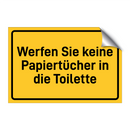 Werfen Sie keine Papiertücher in die Toilette