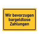 Wir bevorzugen bargeldlose Zahlungen