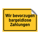 Wir bevorzugen bargeldlose Zahlungen