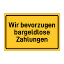 Wir bevorzugen bargeldlose Zahlungen