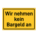 Wir nehmen kein Bargeld an