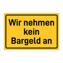 Wir nehmen kein Bargeld an
