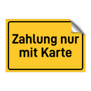 Zahlung nur mit Karte