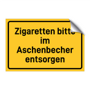Zigaretten bitte im Aschenbecher entsorgen
