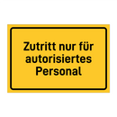 Zutritt nur für autorisiertes Personal