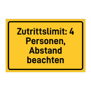 Zutrittslimit: 4 Personen, Abstand beachten
