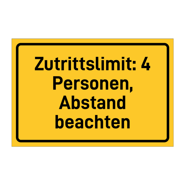 Zutrittslimit: 4 Personen, Abstand beachten & Zutrittslimit: 4 Personen, Abstand beachten