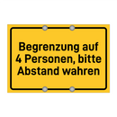 Begrenzung auf 4 Personen, bitte Abstand wahren & Begrenzung auf 4 Personen, bitte Abstand wahren