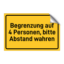 Begrenzung auf 4 Personen, bitte Abstand wahren & Begrenzung auf 4 Personen, bitte Abstand wahren