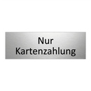 Nur Kartenzahlung