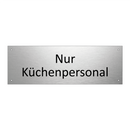 Nur Küchenpersonal