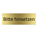 Bitte hinsetzen
