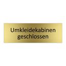 Umkleidekabinen geschlossen