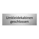 Umkleidekabinen geschlossen