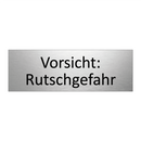 Vorsicht: Rutschgefahr