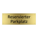 Reservierter Parkplatz