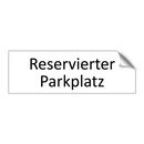 Reservierter Parkplatz