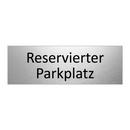 Reservierter Parkplatz