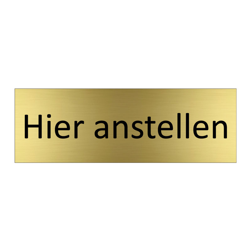 Hier anstellen